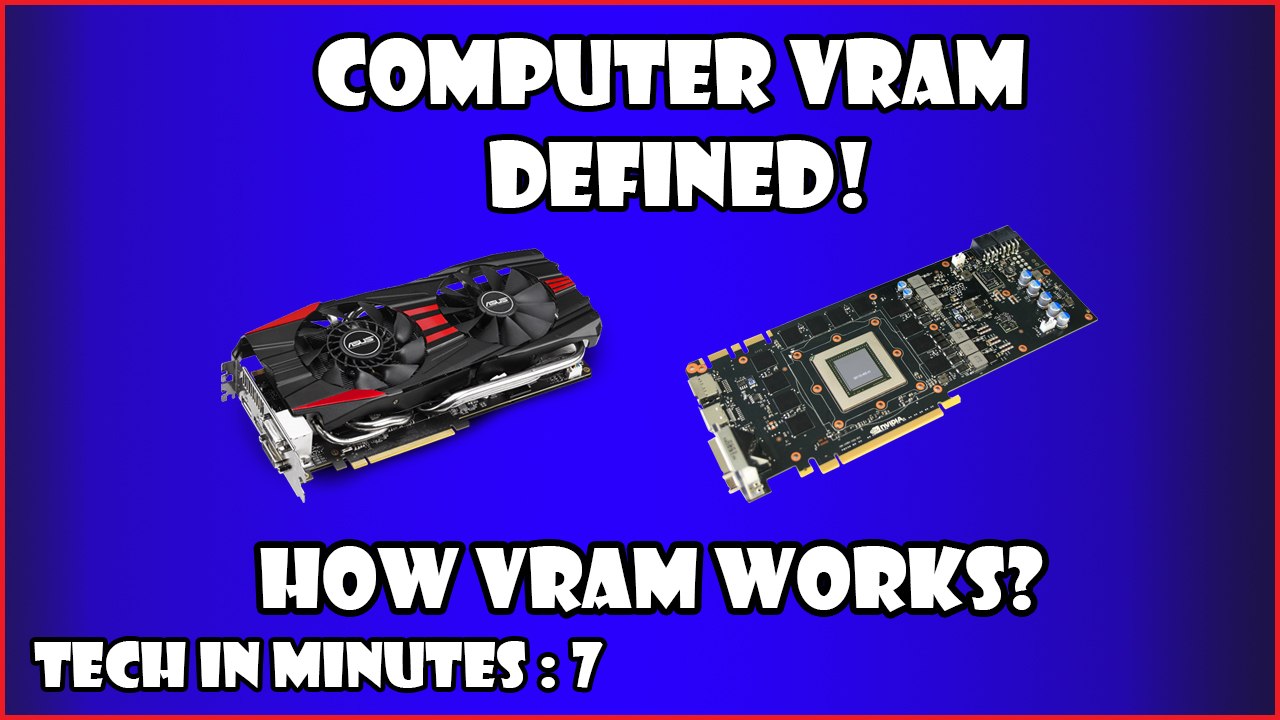 VRam - What is VRam/Video Memory? - Tech In Minutes