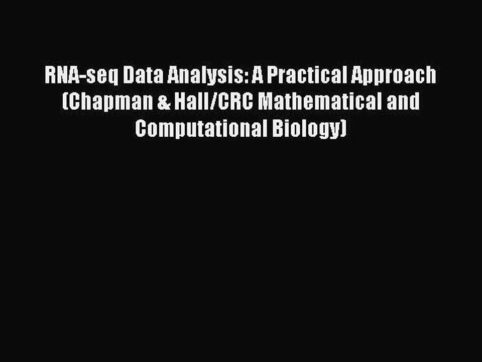 Ebook RNA-seq Data Analysis: A Practical Approach (Chapman & Hall/CRC Mathematical and Computational