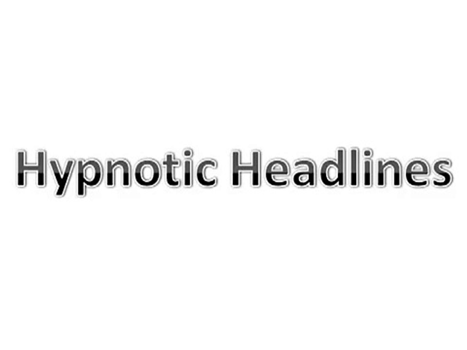 Hypnotic Headlines