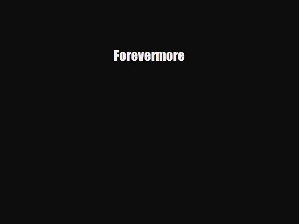 Download Forevermore [Download] Full Ebook