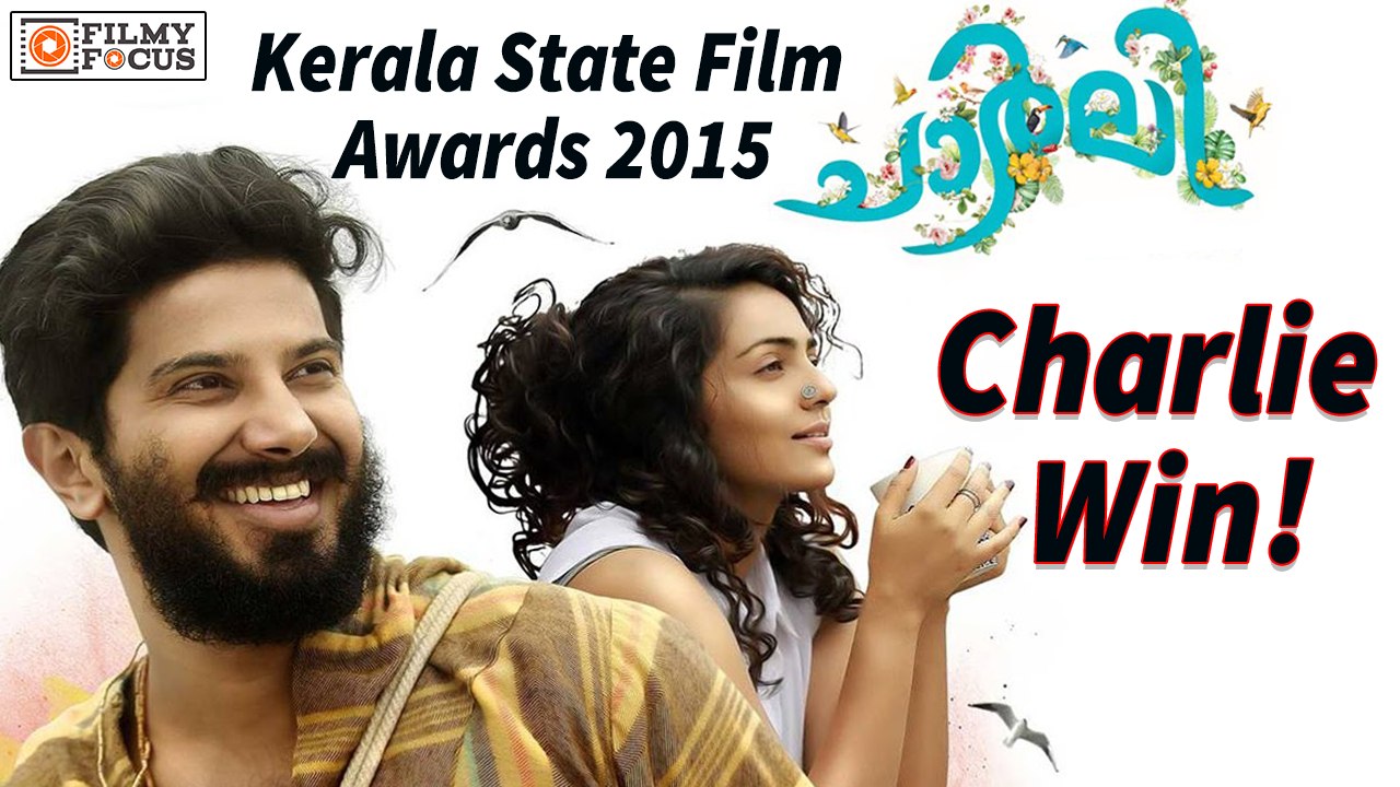 Kerala State Film Awards 2015, Dulquer Salmaan, Parvathy, Charlie Win!