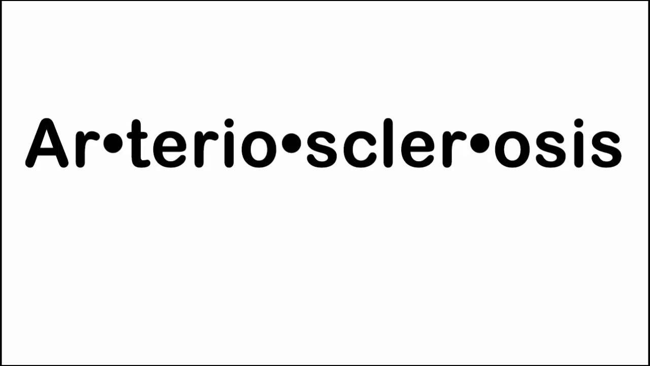 Arteriosclerosis Word Pronunciation