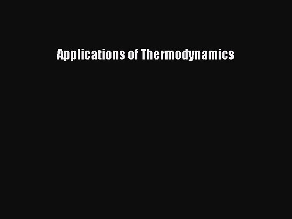 Read Applications of Thermodynamics PDF Online
