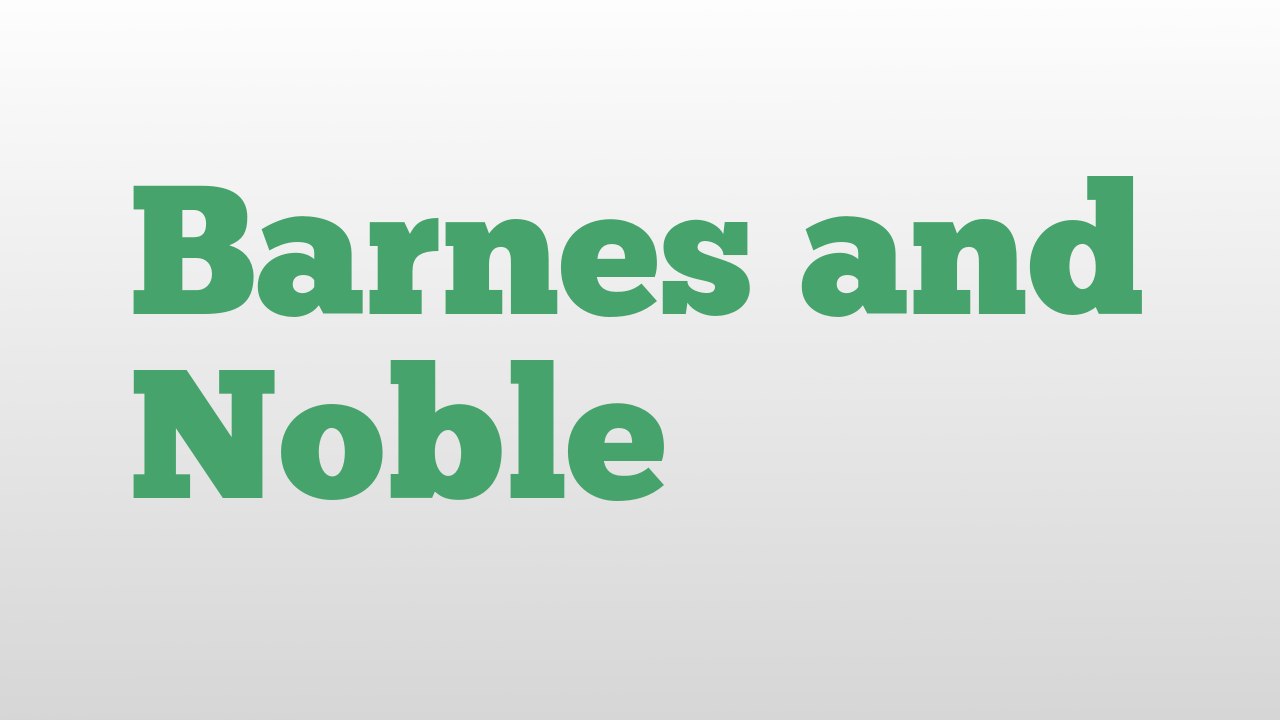 Barnes and Noble meaning and pronunciation
