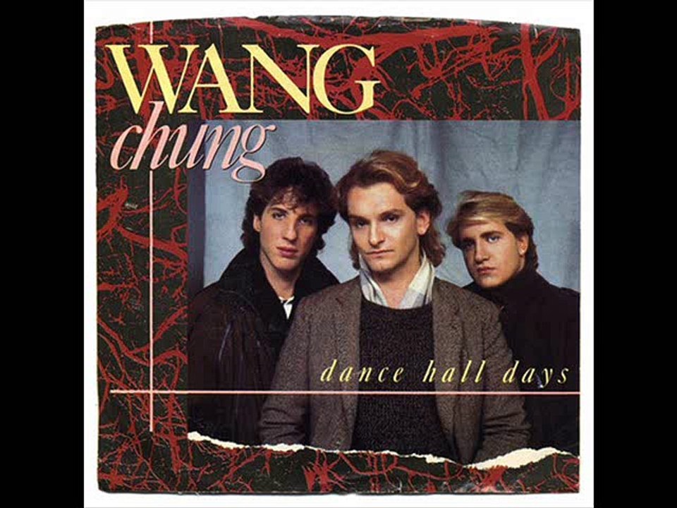 Wang Chung - Dance hall days- Remix (1983)