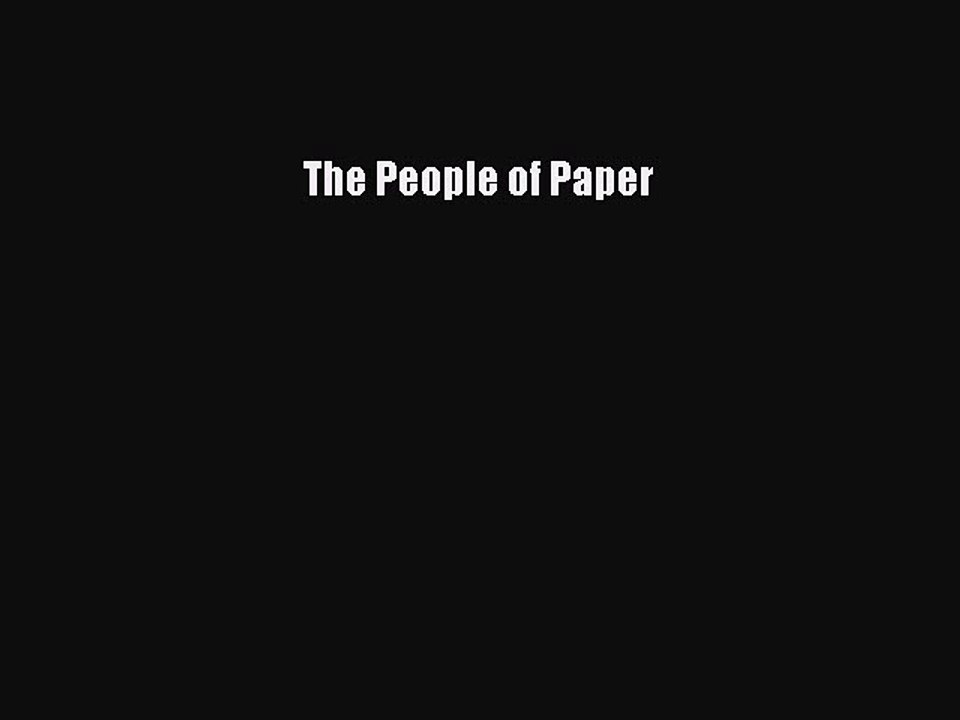 [Download PDF] The People of Paper PDF Online