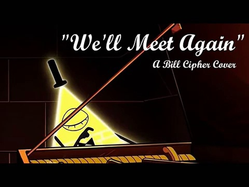 Gravity Falls Well Meet Again a Bill Cipher Cover [pshattuckproductions]
