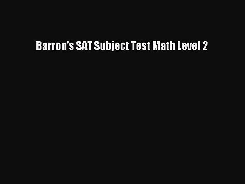 Read Barron's SAT Subject Test Math Level 2 Ebook Free