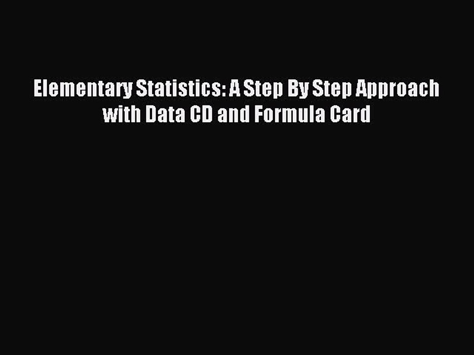 Download Elementary Statistics: A Step By Step Approach with Data CD and Formula Card PDF Online
