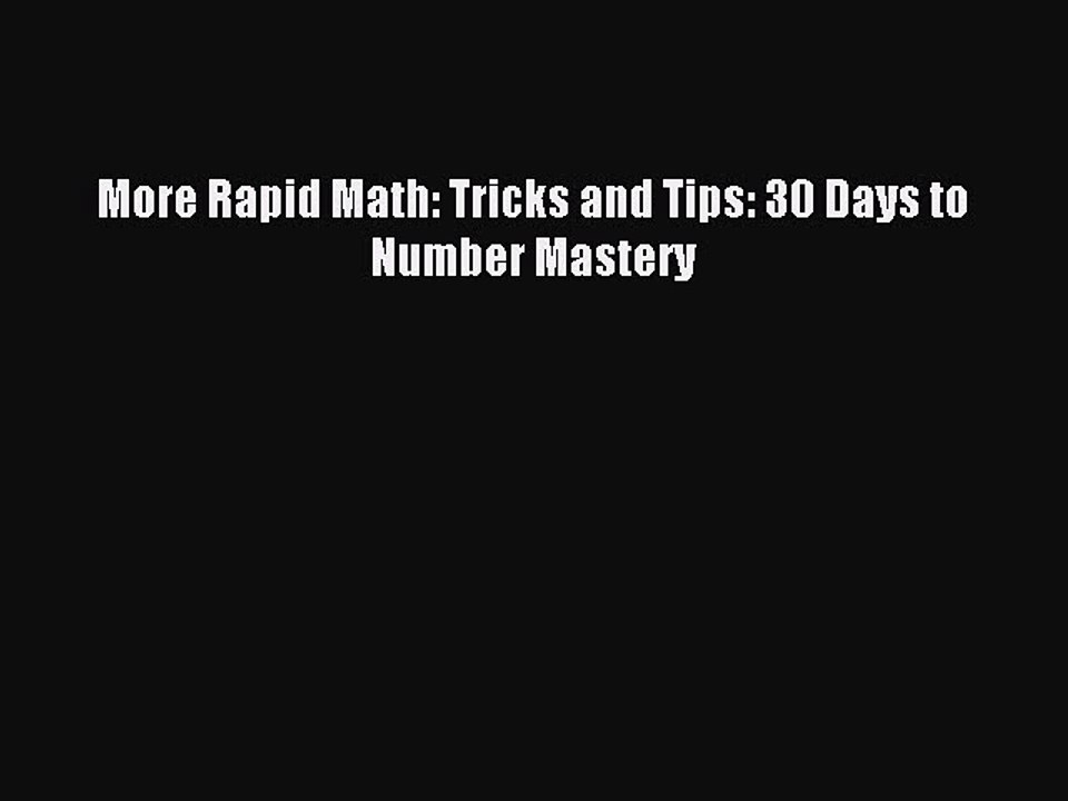 Download More Rapid Math: Tricks and Tips: 30 Days to Number Mastery Ebook Free