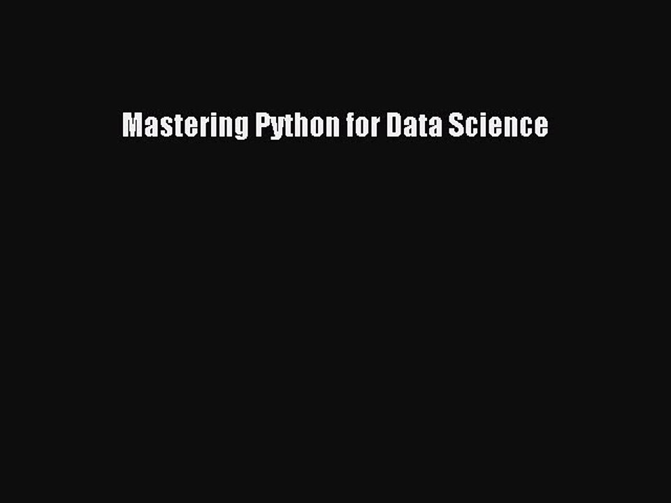 Download Mastering Python for Data Science Free Books