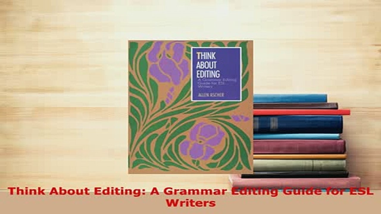 PDF  Think About Editing A Grammar Editing Guide for ESL Writers PDF Full Ebook