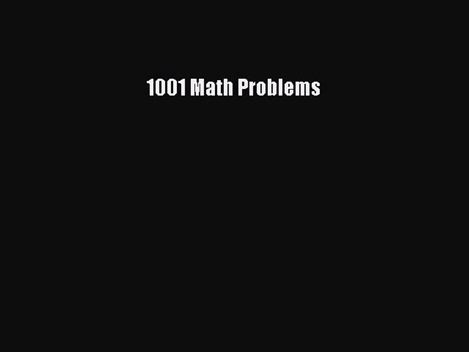 Read 1001 Math Problems Ebook Free