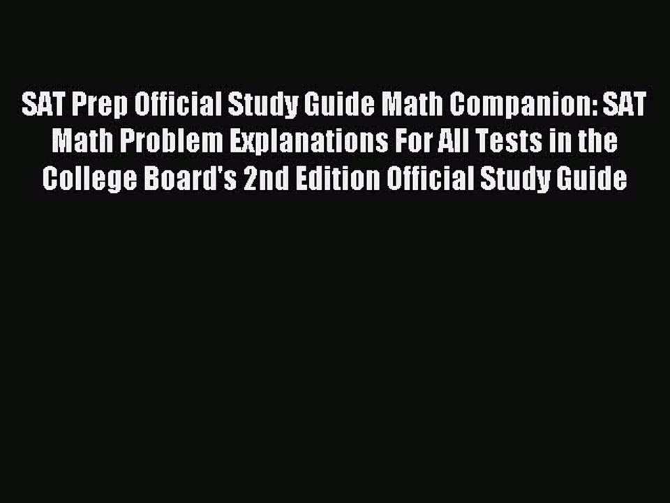 Read SAT Prep Official Study Guide Math Companion: SAT Math Problem Explanations For All Tests