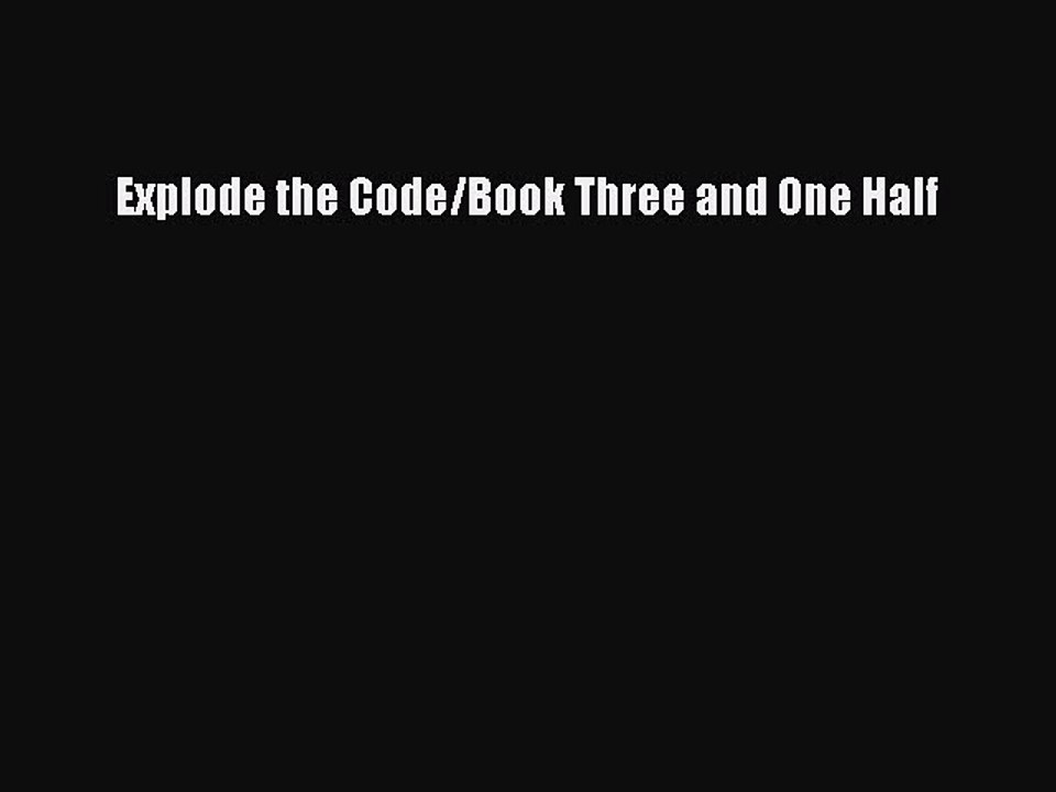[Download PDF] Explode the Code/Book Three and One Half PDF Online