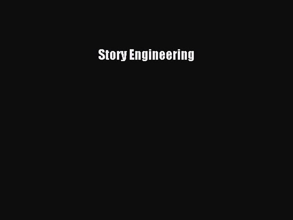 Download 'Story Engineering' PDF – Master the Art of Storytelling 📖