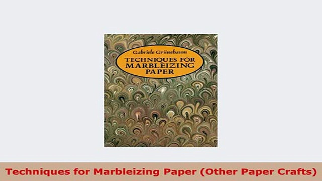 PDF  Techniques for Marbleizing Paper Other Paper Crafts Download Full Ebook