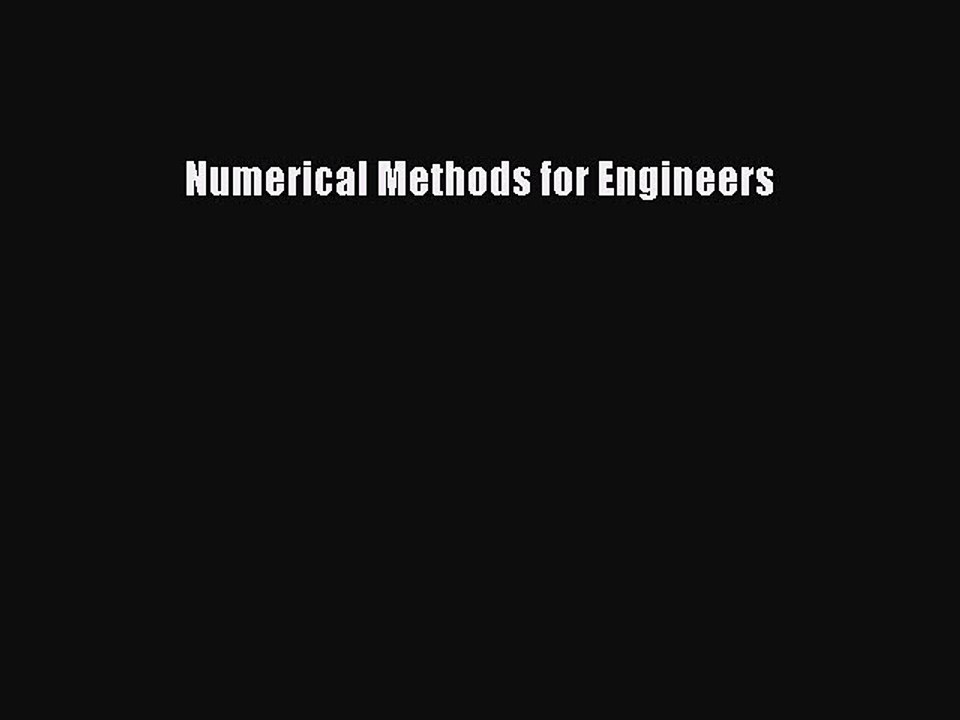 Read Numerical Methods for Engineers Ebook Free