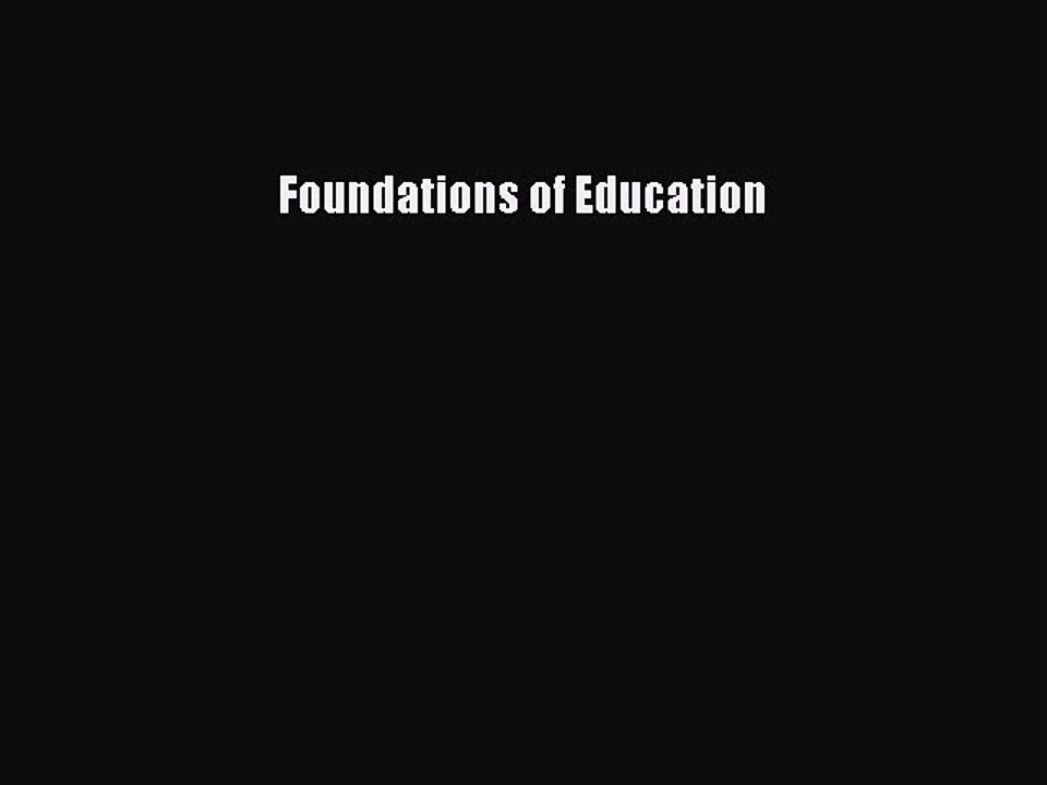Read Foundations of Education Ebook Free