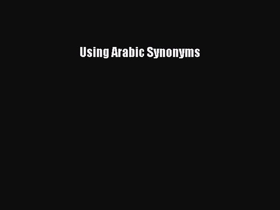 Download Using Arabic Synonyms PDF Online