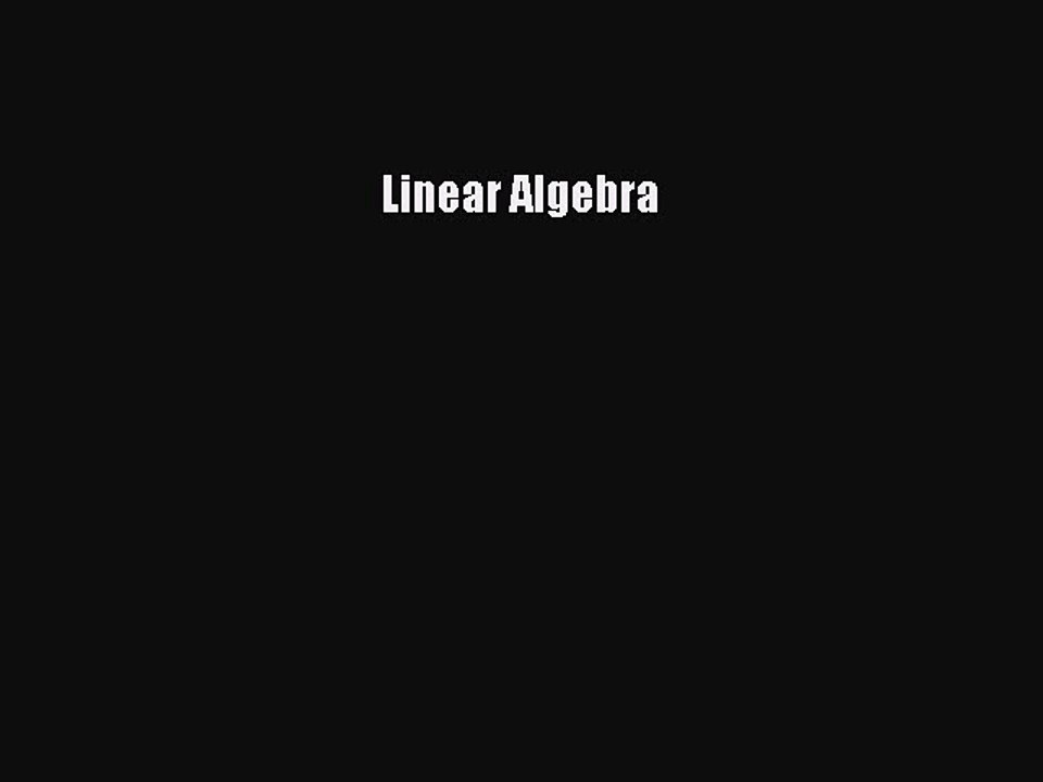 Read Linear Algebra Ebook Free