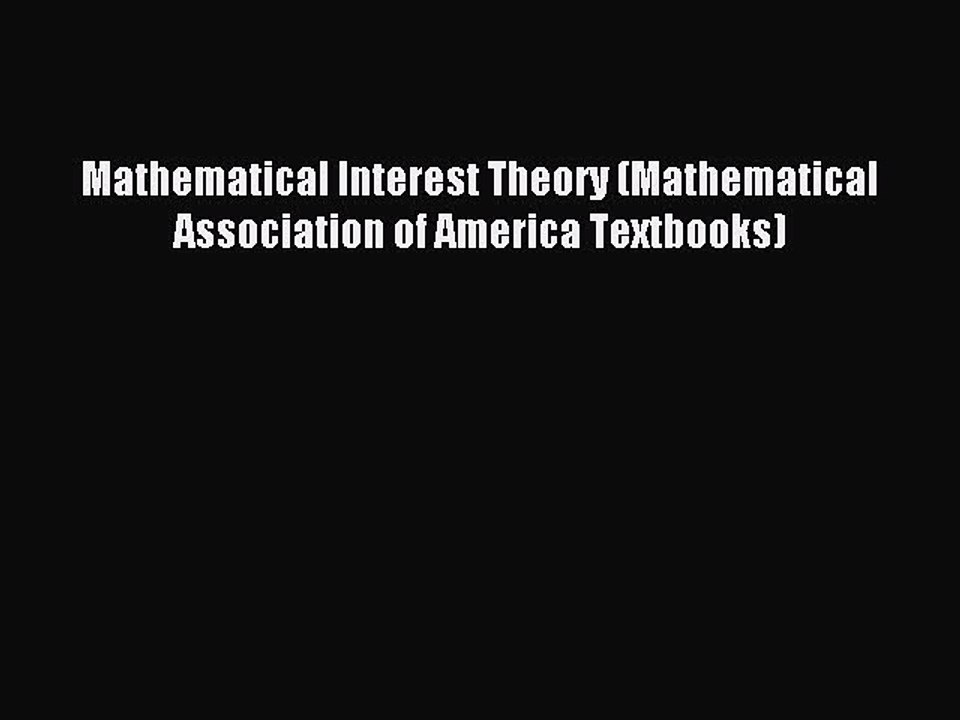 Read Mathematical Interest Theory (Mathematical Association of America Textbooks) Ebook Free