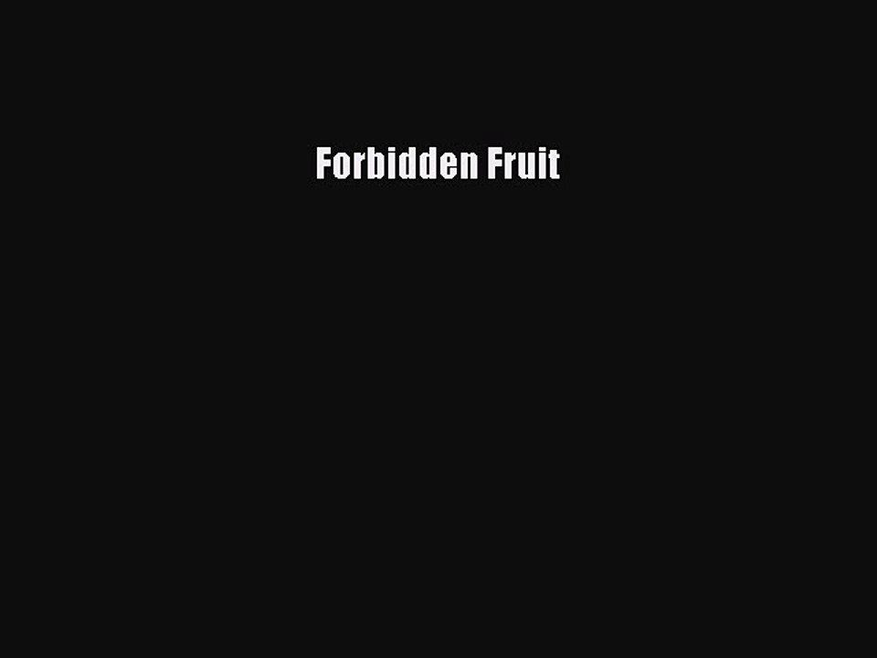 Read Forbidden Fruit Ebook Free
