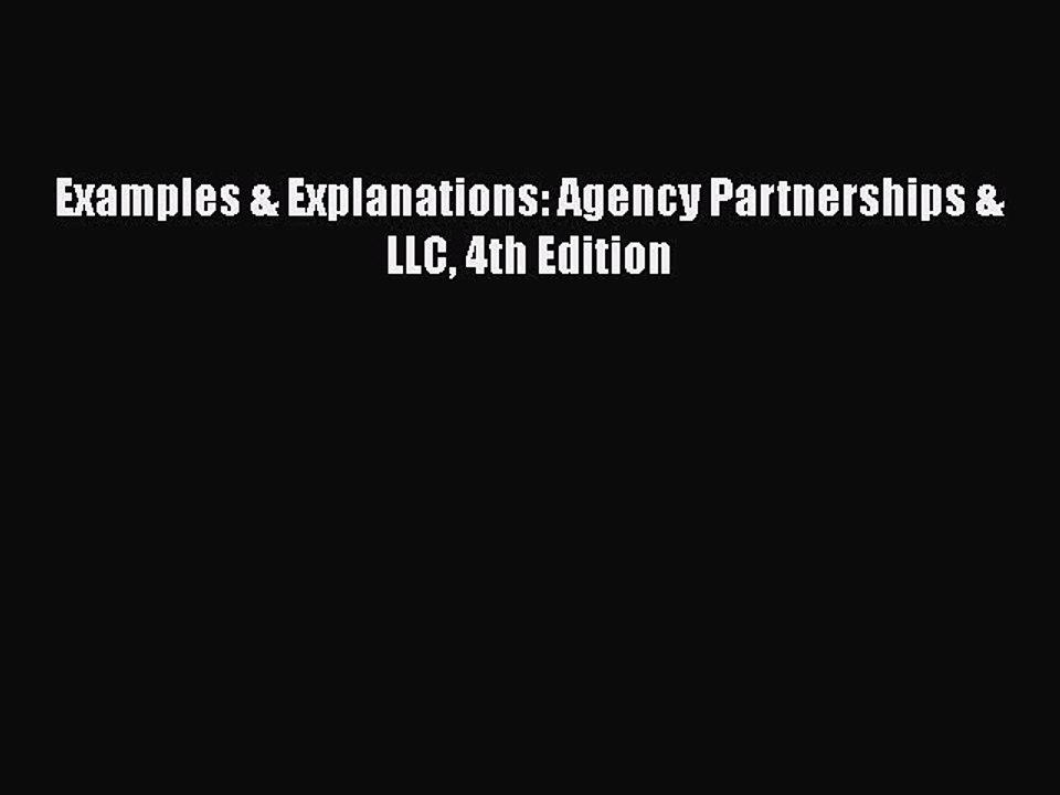 PDF Examples & Explanations: Agency Partnerships & LLC 4th Edition  EBook