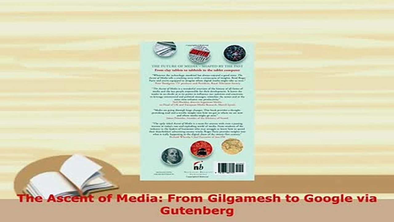 PDF  The Ascent of Media From Gilgamesh to Google via Gutenberg Download Online