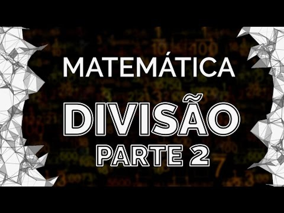 Divisão - Parte 2