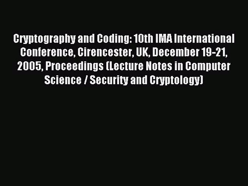 Read Cryptography and Coding: 10th IMA International Conference Cirencester UK December 19-21