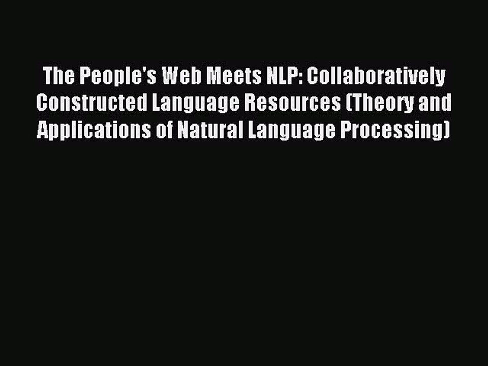 Download The People's Web Meets NLP: Collaboratively Constructed Language Resources (Theory