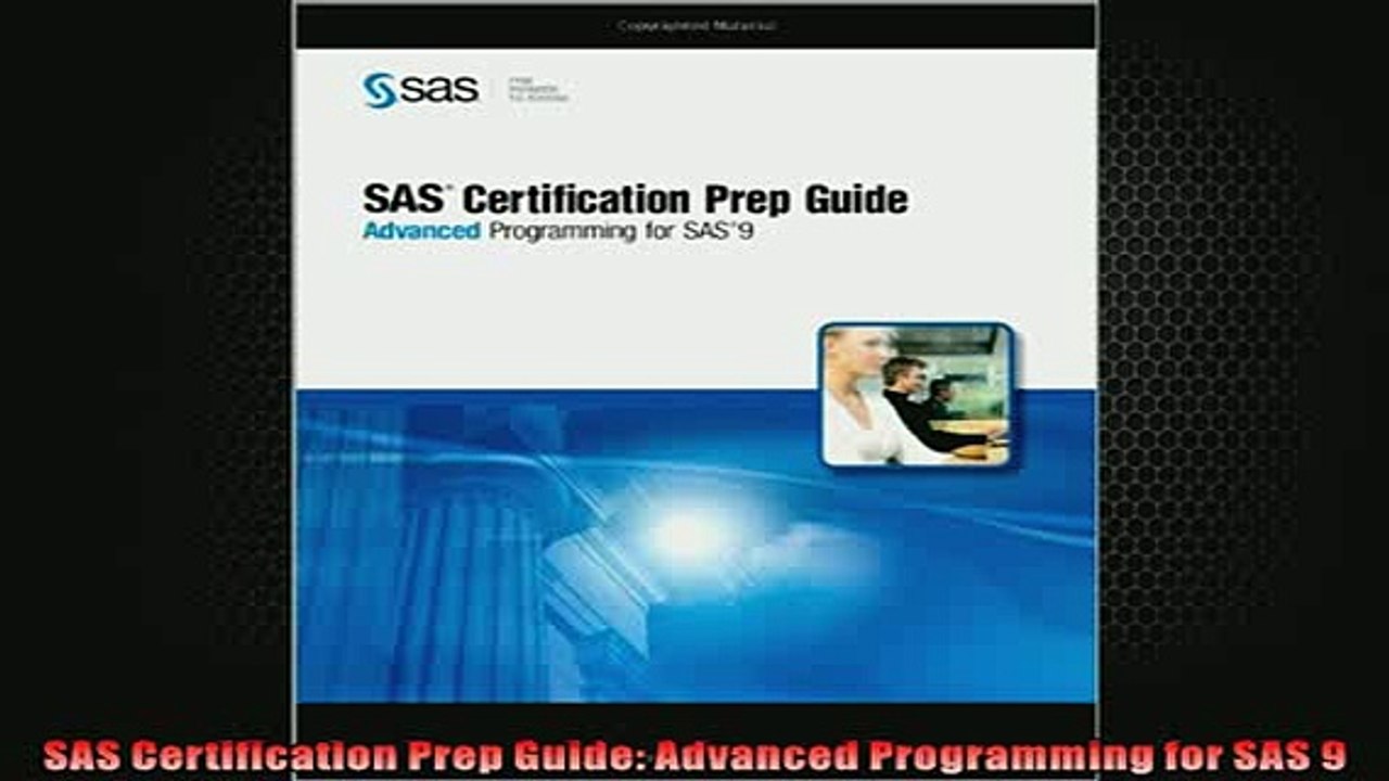 FREE PDF  SAS Certification Prep Guide Advanced Programming for SAS 9  BOOK ONLINE