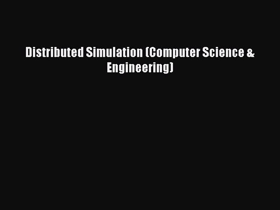 Read Distributed Simulation (Computer Science & Engineering) PDF Free