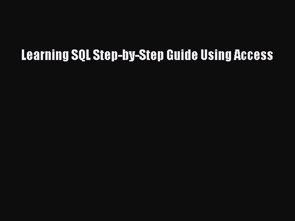 Download Learning SQL Step-by-Step Guide Using Access PDF Online