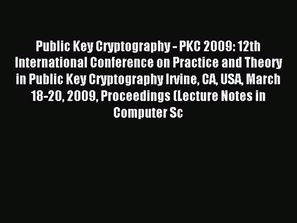 Read Public Key Cryptography - PKC 2009: 12th International Conference on Practice and Theory