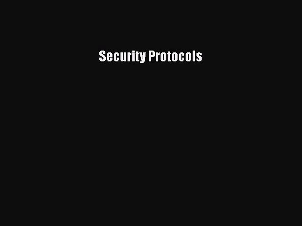 Read Security Protocols Ebook Free