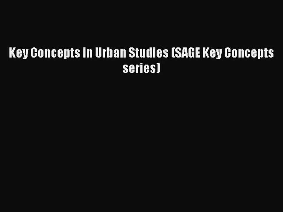 Download Key Concepts in Urban Studies (SAGE Key Concepts series)  Read Online