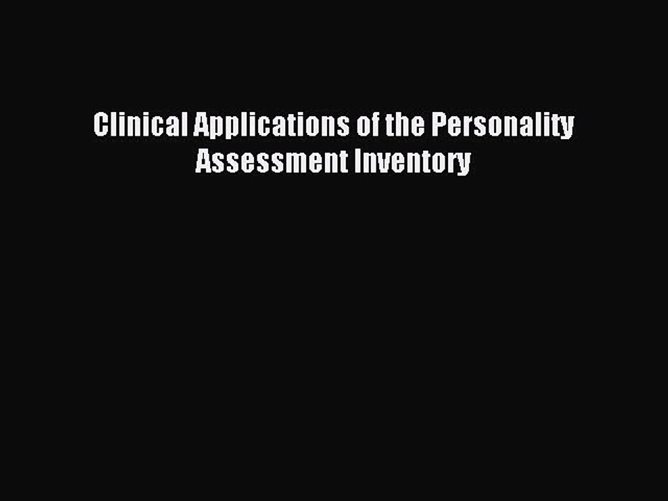 Read Clinical Applications of the Personality Assessment Inventory Ebook Free