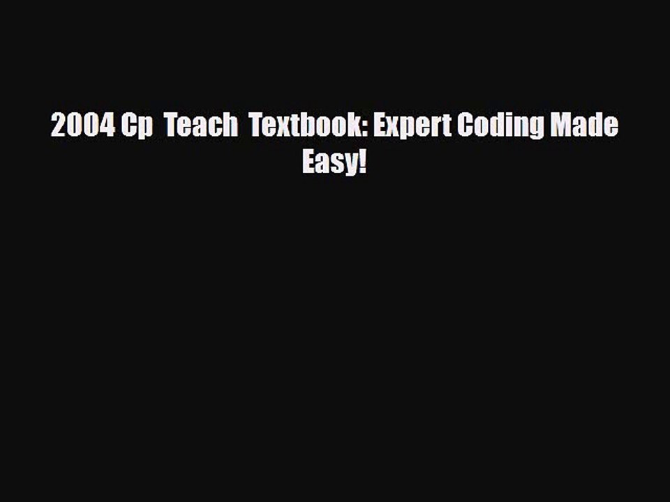 [PDF] 2004 Cp  Teach  Textbook: Expert Coding Made Easy! Read Full Ebook