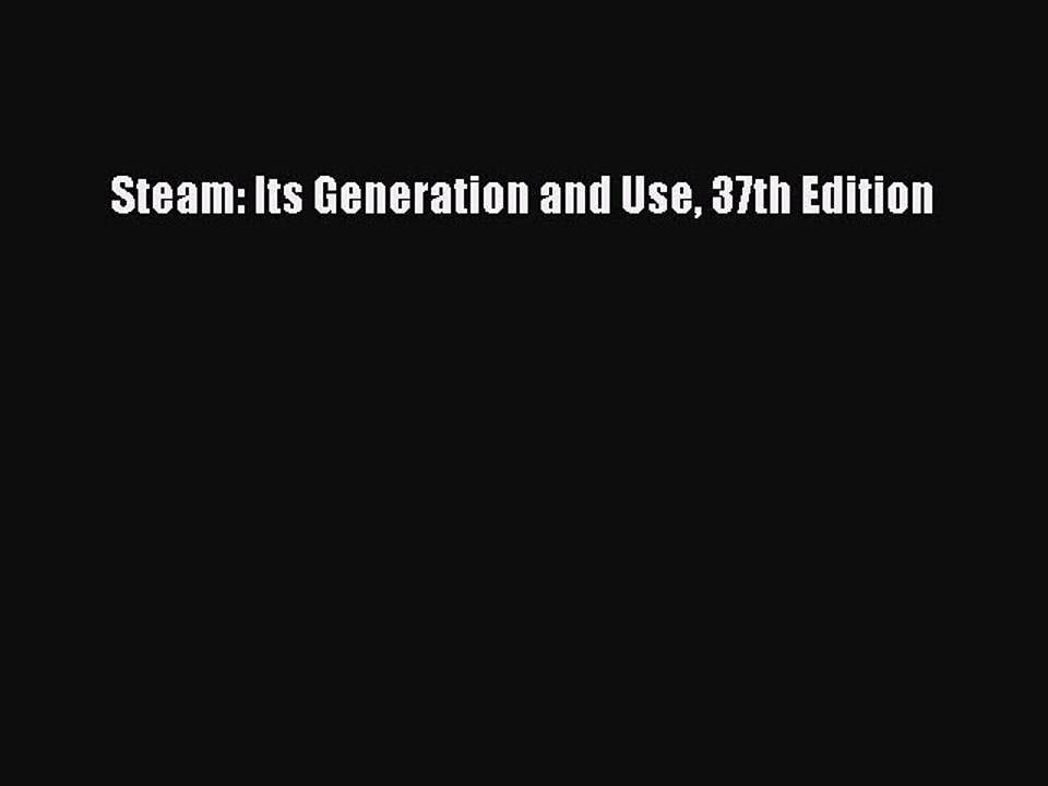 Download Steam: Its Generation and Use 37th Edition PDF Free
