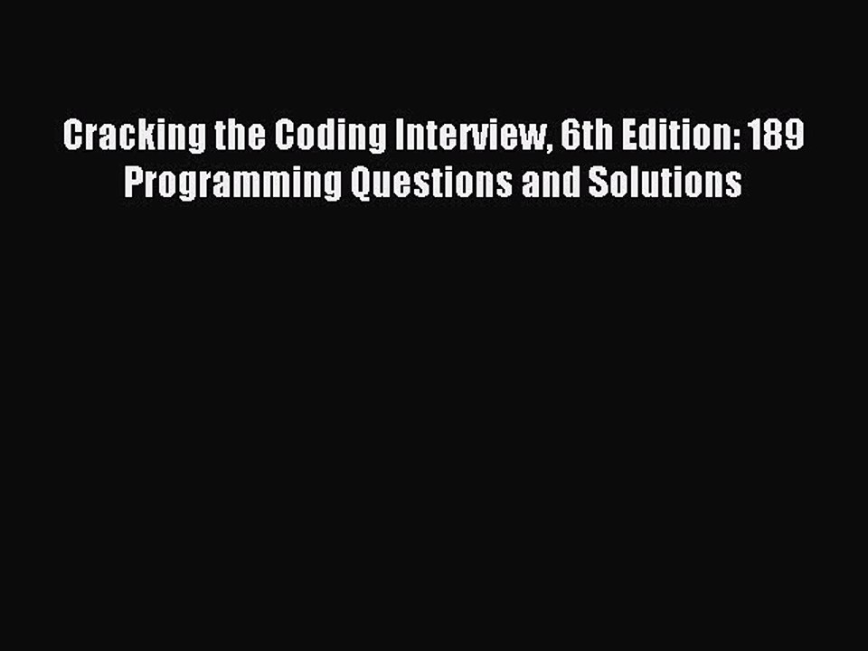 [Download PDF] Cracking the Coding Interview 6th Edition: 189 Programming Questions and Solutions