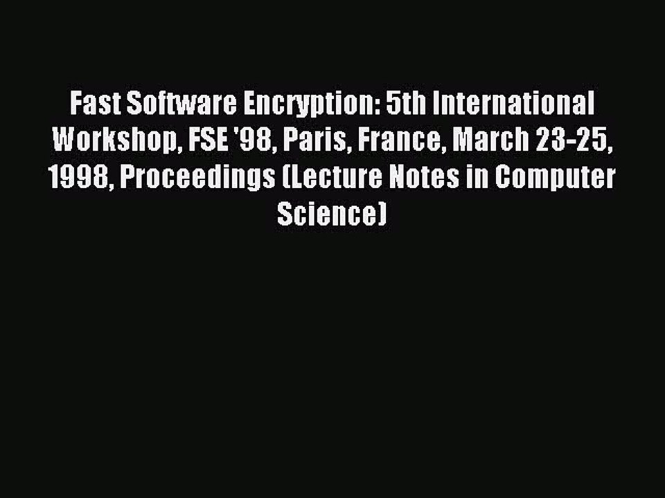 Download Fast Software Encryption: 5th International Workshop FSE '98 Paris France March 23-25