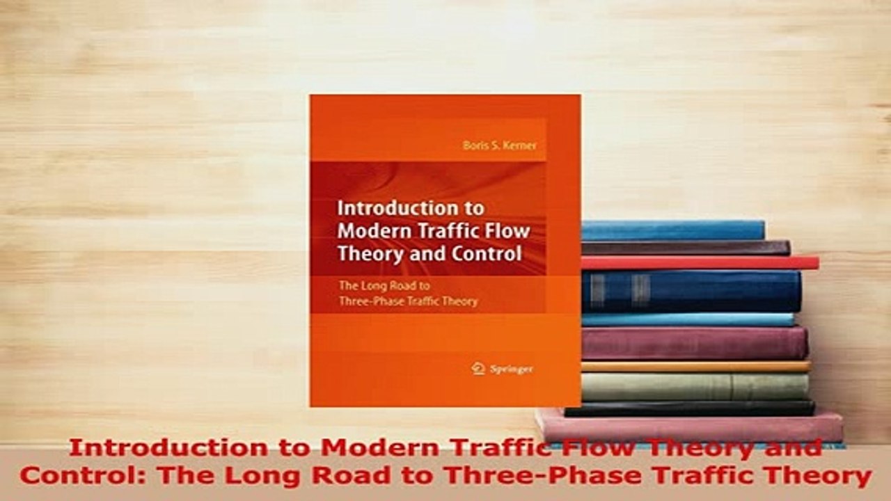 PDF  Introduction to Modern Traffic Flow Theory and Control The Long Road to ThreePhase PDF Full Ebook