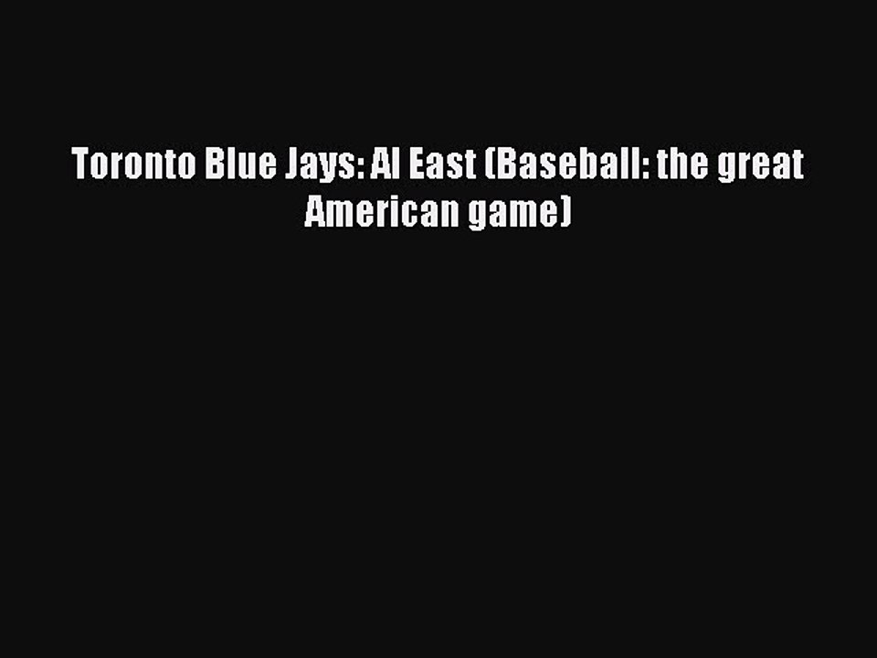 Download Toronto Blue Jays: Al East (Baseball: the great American game) Ebook Free