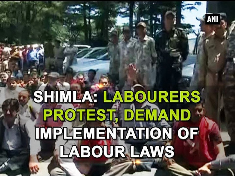 Shimla Labourers protest, demand implementation of labour laws