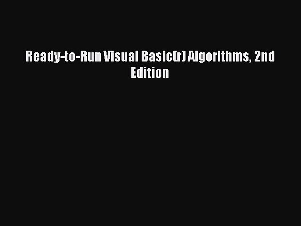 [Read PDF] Ready-to-Run Visual Basic(r) Algorithms 2nd Edition Ebook Free