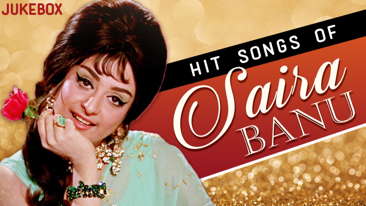 Best Hits of Saira Banu | Classic Hindi Evergreen Songs Collection