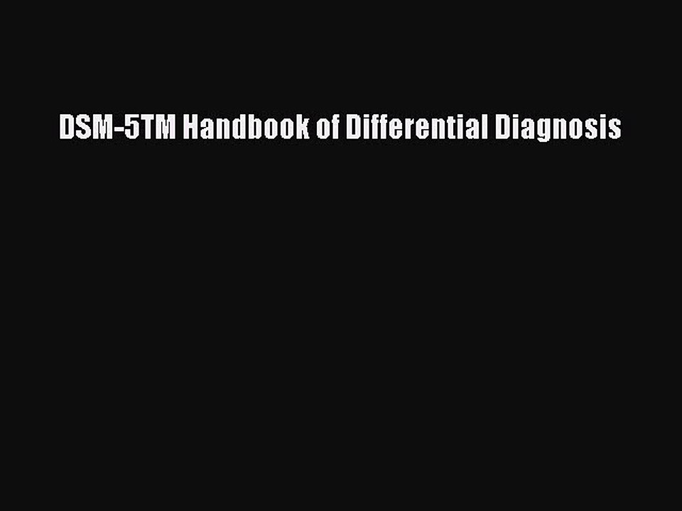 Read DSM-5TM Handbook of Differential Diagnosis Ebook Free