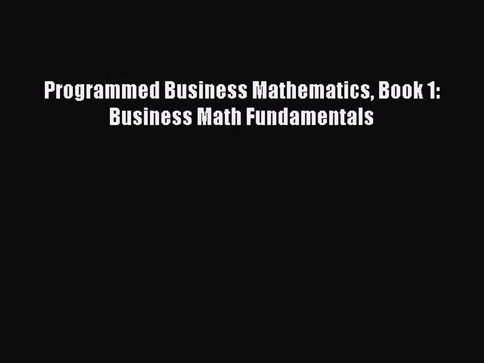 Download Programmed Business Mathematics Book 1: Business Math Fundamentals Ebook Free
